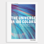 The Universe in 100 Colors by Tyler Thrasher and Terry Mudge