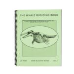 The Whale Building Book (Vol. 3)