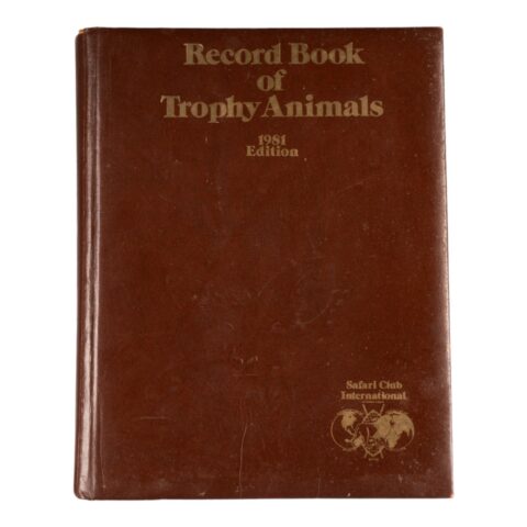 SCI Record Book of Trophy Animals, 1981 Edition