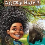 “What If You Had Animal…” Book Series (by Sandra Markle and Illustrated by Howard McWilliam)