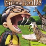 “What If You Had Animal…” Book Series (by Sandra Markle and Illustrated by Howard McWilliam)
